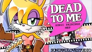 {Sonikku❤} You're dead to me! ♥ | Sonic Pairings MEP