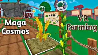 Maga Cosmos VR Farming: From Wheat to Bread in Minutes!