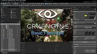 CryENGINE V - Tutorial: Basic Flashlight