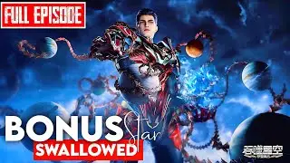 Insane Transformation Of Cloud vine Swallowed star 119 Bonus | Martial Practitioner