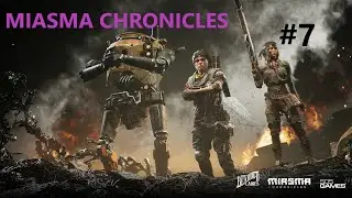 Miasma Chronicles прохождение #7 - битва на арене и дальше по сюжету