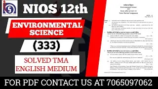 NIOS Class 12 Environmental Science (333) Solved TMA 2023 || NIOS Environmental Science TMA 2024