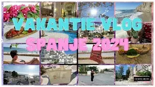 VAKANTIE VLOG SPANJE 2024 | Characademy