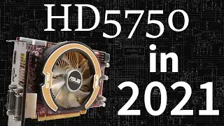 HD 5750 in 2021 - Can it still game?