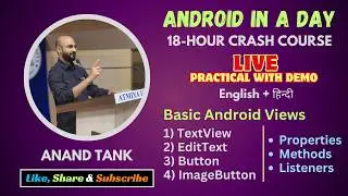 Android Lecture 9:Live Practical-TextView,EditText,Button,ImageButton | Properties,Methods,Listeners