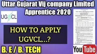 HOW TO Apply UGVCL??  B. E & B. TECH Electrical ENGINEERING 2020