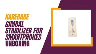 Karebabe Budget Smartphone Gimbal