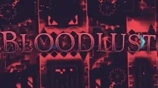 Geometry Dash: Bloodlust by Knobbelboy! (EXTREME DEMON)