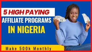 Affiliate Marketing In Nigeria | High Paying Affilate Programs In Nigeria