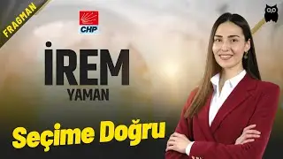 İrem Yaman: Meclise Girip Vekil Olarak Görünmek İsteyen Vekiller Gibi Değilim! | Fragman