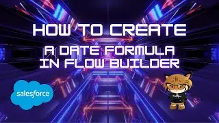How To Create A Date Formula In Flow Builder