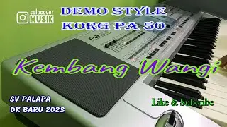KEMBANG WANGI - STYLE KORG PA50 & MICRO ARANGGER UPDATE 2023 - DEMO STYLE (AUDIO ASLI)