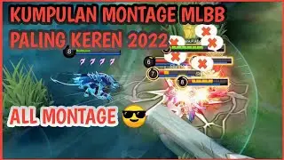 MOBILE LEGEND BANG BANG MONTAGE 2022