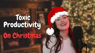 🎄CAN YOU STOP BEING PRODUCTIVE ON CHRISTMAS? 🎄| Tips To Actually Rest On Your Holidays