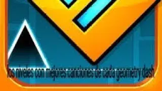 los niveles con mejores canciones de cada geometry dash normal world subzero y meltdown
