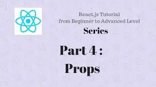 Part 4 : Reactjs Tutorial for beginner | Props