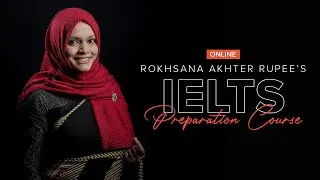 Rokhsana Akhter Rupee's IELTS Preparation Course
