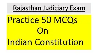 Practice 50 MCQs On Constitution For Rajasthan Judiciary Exam