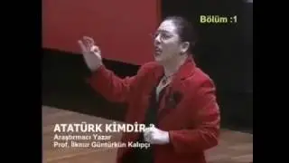 Prof. İlknur Güntürkün Kalıpçı Anlatımıyla MUSTAFA KEMAL ATATÜRK
