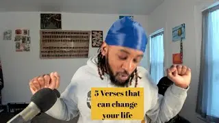 5 Verses that can change your life!