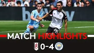 HIGHLIGHTS | Fulham 0-4 Manchester City | Defeat In Final Home Game Of Season 🏡