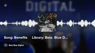 Song: Benefits     Library: Beta  Blue Digital