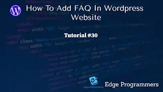 How To Add FAQ In Your WordPress Website
