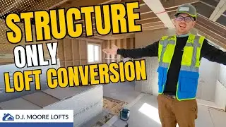 Structure Loft Conversion Structure Only PT2 - DJ MOORE