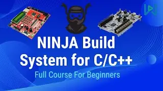 Learn Ninja Build Tool from Scratch for Embedded C/C++ Projects (Full Tutorial)