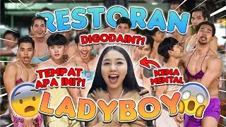 MAKAN DI RESTORAN LADYBOY!! SAMPE KENA MENTAL!!