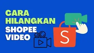 How to Remove Shopee Video on Shopee