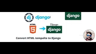 Convert HTML Templates to Django Project 2022
