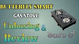 BUTTERFLY SMART 2 BURNER GLASS TOP GAS STOVE UNBOXING & REVIEW ||  GAS STOVE UNBOXING || SIMHA VARMA