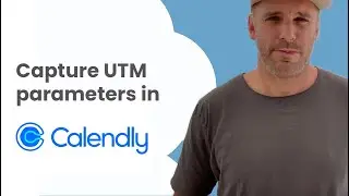 Best Way to Capture UTM Parameters in Calendly