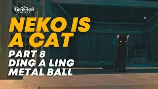 Neko is Cat - Ding A Ling Metal Ball | Genshin Impact