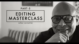 Beginners Editing Masterclass PART 5 - Colour Correction
