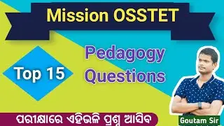 Top 15 Pedagogy Questions Discussion OSSTET 2021