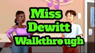 Miss Dewitt Full Walkthrough. Summertime  Saga v21.0.00wip.6011