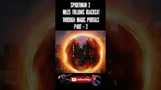 Miles Chases Blackcat Through Magic Portals Part-2 Spider-Man 2 #shorts #spiderman2 #ps5