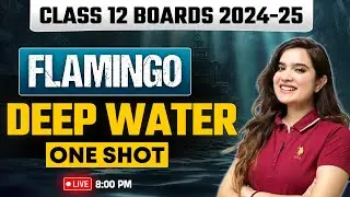 Class 12th English Flamingo | DEEP WATER Class 12 One Shot with Hindi Explanation | By Shipra Ma'am