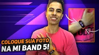 Como COLOCAR SUA FOTO na MI BAND 5 | FOTO COMO WATCH FACE