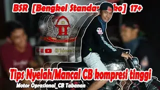 Review CB Oprasional-Tips dan trik nyelah/mancal CB kompresi tinggi