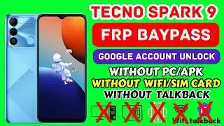 TECNO SPARK 9 FRP BAYPASS||TECNO SPARK 9 GOOGLE ACCOUNT UNLOCK|| TECNO SPARK 9 UNLOCK WITHOUT PC/APK