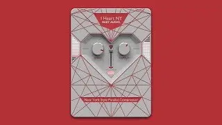Review | I Heart NY by Baby Audio | New York Style Parallel Compressor