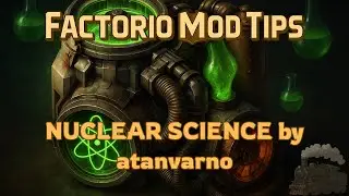 Factorio Mod Tips: Nuclear Science