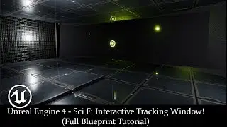 Unreal Engine 4 - Sci Fi Interactive Tracking Window! (Full Blueprint Tutorial)
