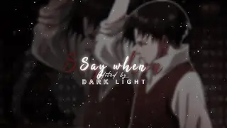 Say When [Edited Audio]