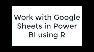 Connect to Google Sheets in Power BI using R