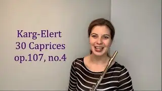 Flute Lesson: Karg-Elert 30 Caprices op.107 no.4