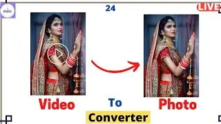 Video To Photo | Video To Photo Converter Software For PC |Video To Photo Converter Pc